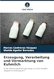Erzeugung, Verarbeitung und Vermarktung von Kuhmilch: In der Gemeinde Altotonga Veracruz: Eine rentable Tätigkeit für Kleinbauern