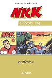  Nick ePiccolo-Comic 109: Waffenlos! (Nick Piccolo 101-139)