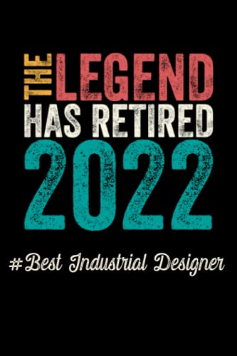The Legend Has Retired 2022 Best Industrial Designer: Retirement Gift for Industrial Designers; Retirement Party Guest Book; Retirement Jokes One Liners; Funny Retirement Gag Gift