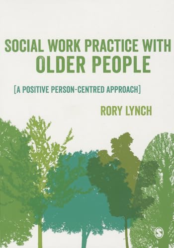Social Work Practice with Older People: A Positive Person-Centred Approach