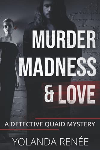 Murder, Madness & Love (Detective Quaid Series)