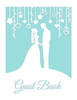 Guest Book: White & Mint Wedding Guest Book (Paperback), Romantic Mr and Mrs Bride and Groom silhouette design A4 Wedding Guest Book, 8.5"x11" Modern Guestbook for wedding with hearts & stars 1794542000 Book Cover