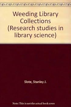 Hardcover Weeding library collections (Research studies in library science) Book