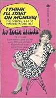 I Think I'll Start on Monday: The Official 8 1/2 Oz. Mashed Potato Diet. Illustrated By Cher Slater B0197AZSX2 Book Cover