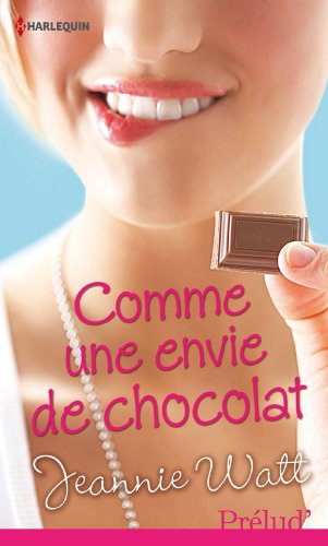 Télécharger Comme une envie de chocolat Gratuit