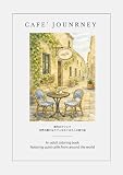 CAFE JOURNEY 旅先のカフェで: 世界の静かなカフェをめぐる大人の塗り絵