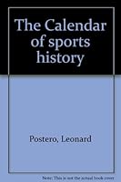 The Calendar of sports history 0960744002 Book Cover