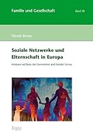 Soziale Netzwerke Und Elternschaft in Europa: Analysen Auf Basis Des Generations and Gender Survey 3899139828 Book Cover