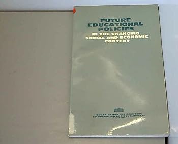 Future Educational Policies in the Changing Social and Economic Context