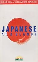 Japanese At A Glance Phrase Book & Dictionary For Travelers. 4896847261 Book Cover