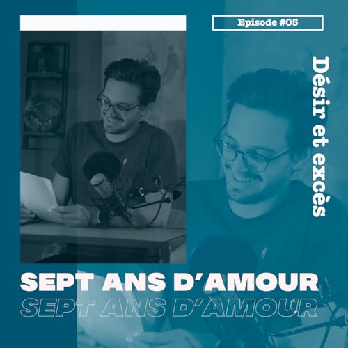 D&Eacute;SIR & EXC&Egrave;S | avec Guillaume