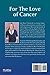 For the Love of Cancer: A Passionate Pursuit to Understand Life, Death, and Spirituality