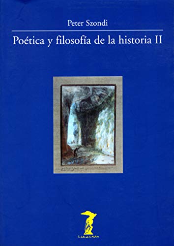 Poética y filosofía de la historia II (La balsa de la Medusa nº 148) (Spanish Edition)