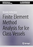 Finite Element Method Analysis for Ice Class Vessels 3031728572 Book Cover