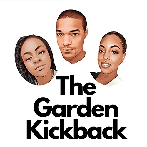 The Garden Kickback Podcast Por Garden Kickback arte de portada