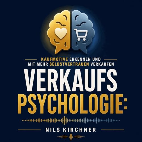 『Verkaufspsychologie: Kaufmotive erkennen und mit mehr Selbstvertrauen verkaufen』のカバーアート