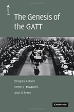 The Genesis of the GATT (The American Law Institute Reporters Studies on WTO Law)