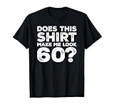 Photo Gallery men gag vintage 60th birthday decorations funny 60 birthday maglietta Photo Gallery men gag vintage 60th birthday decorations funny 60 birthday maglietta
