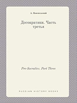 Paperback Pre-Socratics. Part Three [Russian] Book