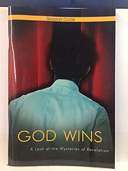 God Wins a Look At the Mysteries of Revelation