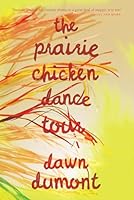 The Prairie Chicken Dance Tour 1988298873 Book Cover