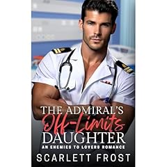 The Admiral's Off-Limits Daughter Audiolibro Por Scarlett Frost arte de portada