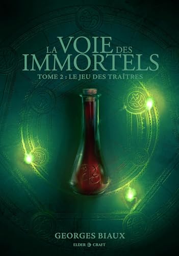 Le Jeu des traîtres: La Voie des immortels, T2