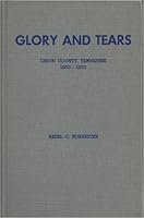 Glory and Tears: Obion County, Tennessee, 1860-1870 B0006C482I Book Cover