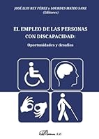 El empleo de las personas con discapacidad: oportunidades y desafíos. (Spanish Edition) 8491487875 Book Cover