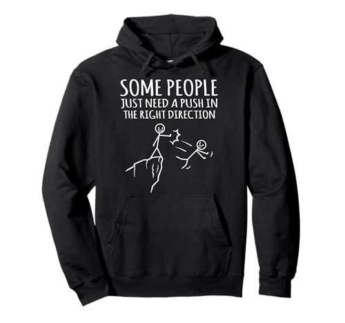 Some People Just Need A Push Funny Sarcasm Graphic Pullover Hoodie