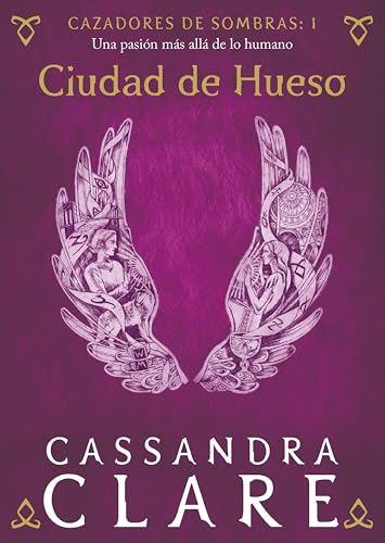 Ciudad de Hueso: Cazadores de sombras: 1 (Spanish Edition)