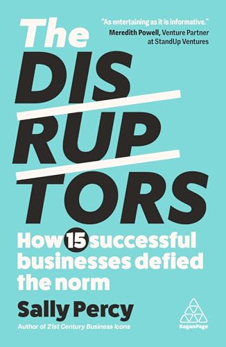 The Disruptors: 15 Successful Businesses