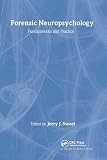 Forensic Neuropsychology: Fundamentals and Practice (Studies on Neuropsychology, Neurology and Cognition)