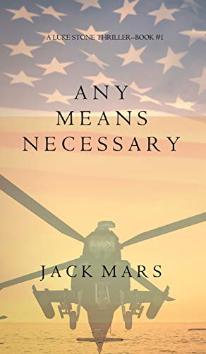 Any Means Necessary (a Luke Stone Thriller-Book... 1632914654 Book Cover