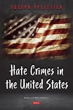 Hate Crimes in the United States (Safety and Risk in Society)