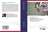 Del Liberalismo al Neoliberalismo en Colombia 3639552989 Book Cover