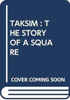Paperback TAKSIM : THE STORY OF A SQUARE [Turkish] Book
