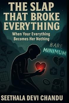 Paperback The Slap That Broke Everything: When Your Everything Becomes Her Nothing. Book