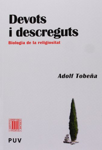 Devots i Descreguts: Biologia de la Religiositat