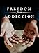Freedom From Addiction