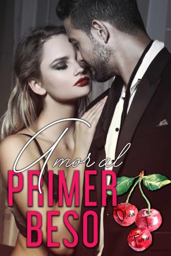 Amor al Primer Beso (El Amor es lo Primero nº 1) (Spanish Edition)