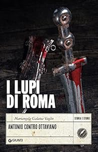 I lupi di Roma: Antonio contro Ottaviano