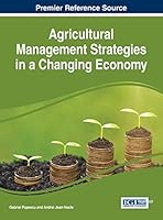 Agricultural Management Strategies in a Changing Economy 1466675217 Book Cover