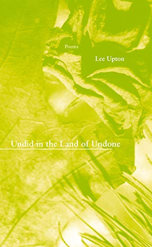Undid in the Land of Undone (New Issues Poetry & Prose)
