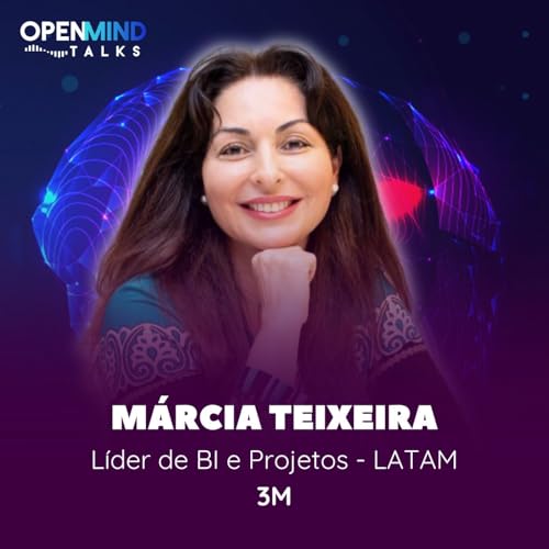 M&Aacute;RCIA TEIXEIRA | OpenMindTalks #87