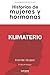 Klimaterio. Historias de mujeres y hormonas: 01 (Investigación)