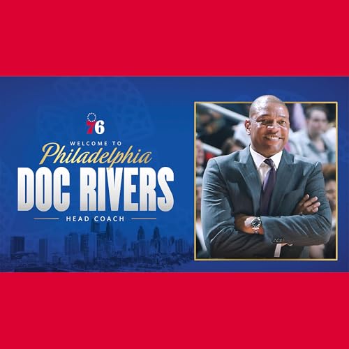 The BroadCast | Reaction Pod! Doc Rivers is the Sixers' New Head Coach