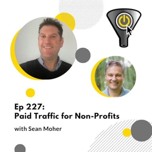 Paid Traffic for Non-Profits, with Sean Moher Podcast Por  arte de portada