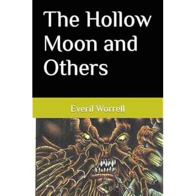 The Hollow Moon and Others