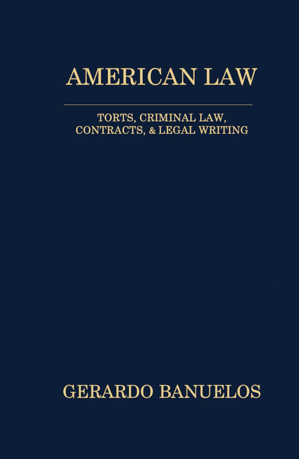American Law: Torts, Criminal Law, Contracts, and Legal Writing